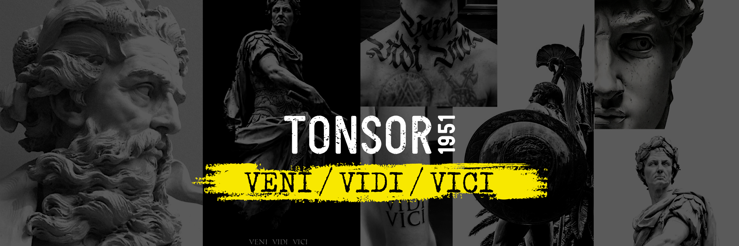 Tonsor1951 VENI / VIDI / VICI